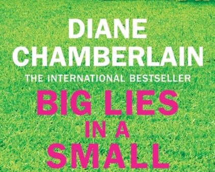 Big Lies in a Small Town by Diane Chamberlain Hot on Sale