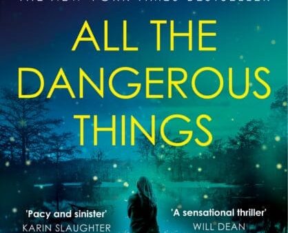 All the Dangerous Things by Stacy Willingham Hot on Sale