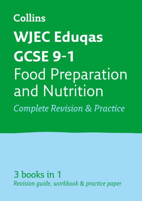 WJEC Eduqas GCSE 9-1 Food Preparation and Nutrition All-in-One Complete Revision and Practice : For the 2020 Autumn & 2021 Summer Exams For Cheap