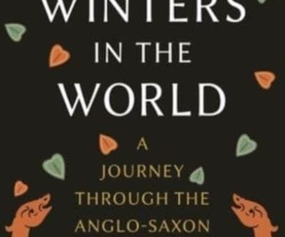 Winters in the World : A Journey through the Anglo-Saxon Year by Eleanor Parker Hot on Sale