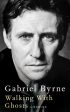 Walking With Ghosts: A Memoir by Gabriel Byrne For Cheap