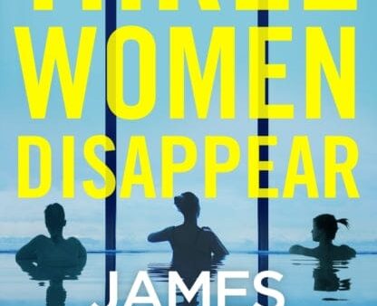 Three Women Disappear by James Patterson Online Hot Sale