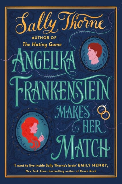 Angelika Frankenstein Makes Her Match : Sexy, quirky and glorious - the unmissable read from the author of TikTok-hit The Hating Game by Sally Thorne Online Sale