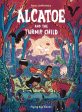 Alcatoe and the Turnip Child by Isaac Lenkiewicz Online Hot Sale